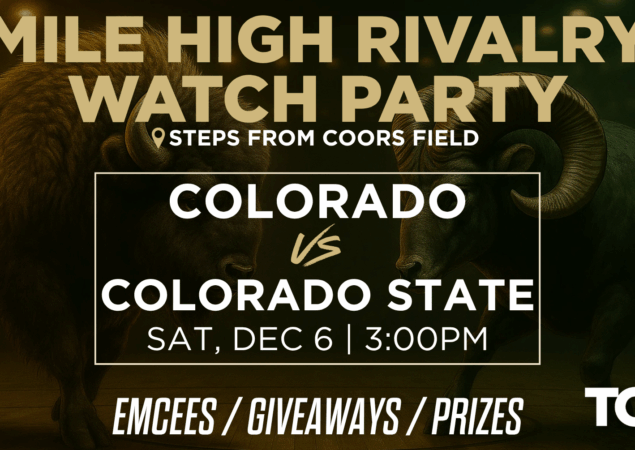 Tom’s Watch Bar: Mile High Rivalry (CSU vs CU Boulder)