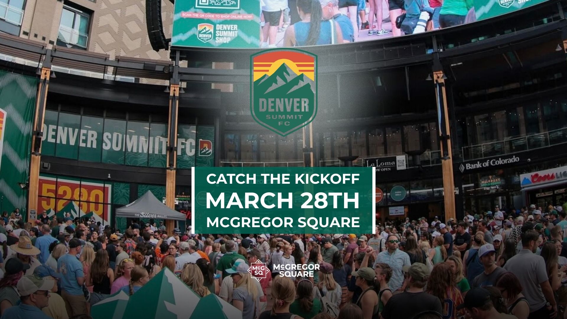 A large crowd gathers in McGregor Square beneath the big screen for a Denver Summit FC watch party. A graphic overlay reads “Catch the Kickoff March 28th McGregor Square” with the Denver Summit FC crest above.