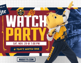 Tom’s Watch Bar x Miller Lite, Nuggets Watch Party
