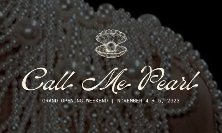 Call Me Pearl: Grand Opening